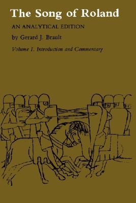 The Song of Roland: An Analytical Edition, Volume I: Introduction and Commentary