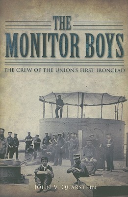 Monitor Boys, The: The Crew of the Union's First Ironclad (Civil War Series)