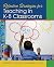 Effective Strategies for Teaching in K-8 Classrooms
