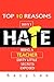 Top 10 Reasons Why I Hate Being a Teacher: Dirty little secrets exposed