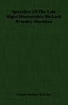 Speeches of the Late Right Honourable Richard Brinsley Sheridan Speeches of the Late Right Honourable Richard Brinsley Sheridan