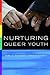 Nurturing Queer Youth by Linda Stone Fish