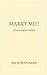 Marry Me!! by Nick Roteman