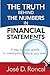 The Truth Behind the Numbers in Financial Statements: A Step-By-Step Guide to Investigating Before You Invest