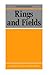 Rings and Fields (Oxford Science Publications)
