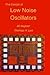 The Design of Low Noise Oscillators