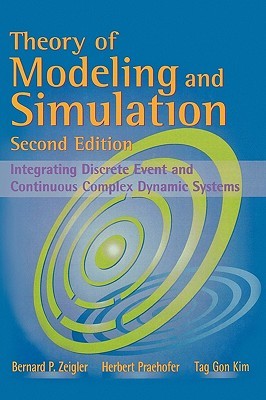 Theory of Modeling and Simulation: Discrete Event & Iterative System Computational Foundations (Hardcover)