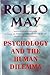 Psychology and the Human Dilemma by Rollo May