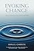 EVOKING CHANGE: Make a Difference in Your Life and in the World