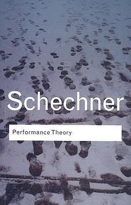 Performance Theory (Routledge Classics)