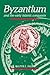 Byzantium and the Early Islamic Conquests by Walter Emil Kaegi Jr. Byzantium and the Early Islamic Conquests by Walter Emil Kaegi Jr.