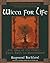 Wicca For Life: The Way of the Craft -- From Birth to Summerland