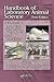 Handbook of Laboratory Animal Science, Volume I: Essential Principles and Practices