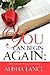 You Can Begin Again: Hope for the Walking Wounded