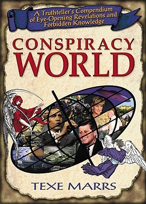 Conspiracy World: A Truthteller's Compendium of Eye-Opening Revelations and Forbidden Knowledge (Paperback)