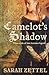 Camelot's Shadow (The Paths to Camelot, #1)