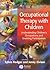 Occupational Therapy with Children: Understanding Children's Occupations and Enabling Participation
