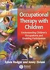Occupational Therapy with Children: Understanding Children's Occupations and Enabling Participation