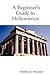 A Beginner's Guide to Hellenismos by Timothy Jay Alexander