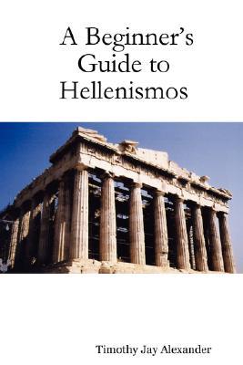 A Beginner's Guide to Hellenismos (Paperback)