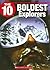 The 10 Boldest Explorers