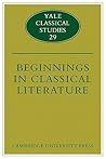 Beginnings in Classical Literature (Yale Classical Studies, Series Number 29)