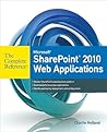 Microsoft SharePoint 2010 Web Applications The Complete Reference