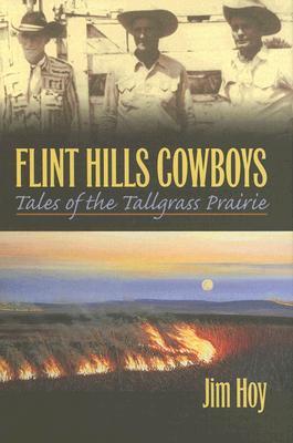 Flint Hills Cowboys: Tales from the Tallgrass Prairie (Hardcover)