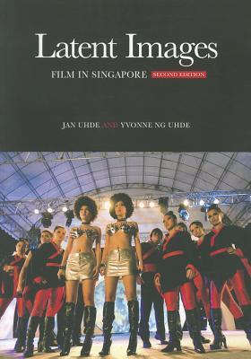 Latent Images: Film in Singapore (Paperback)