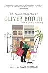 The Misadventures of Oliver Booth: Life in the Lap of Luxury