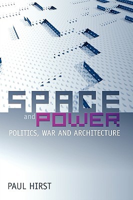 Space and Power: Politics, War and Architecture (Paperback)