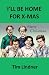 I'll be Home for X-mas by Tim Lindner