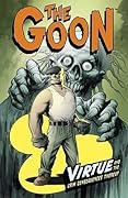 The Goon, Volume 4: Virtue and the Grim Consequences Thereof