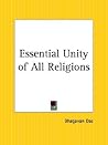 Essential Unity of All Religions Essential Unity of All Religions