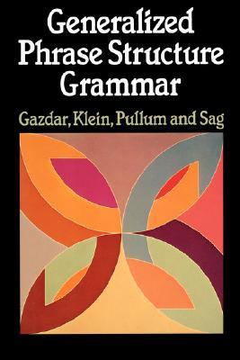 Generalized Phrase Structure Grammar (Paperback)