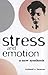 Stress and Emotion: A New Synthesis