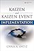 Kaizen and Kaizen Event Implementation