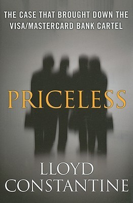 Priceless: The Case that Brought Down the Visa/MasterCard Bank Cartel (Hardcover)