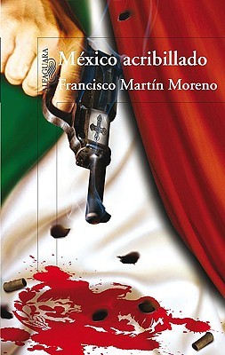 México acribillado (Paperback)