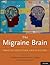 The Migraine Brain: Imaging...