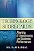 Technology Scorecards: Aligning IT Investments with Business Performance