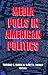 Media Polls in American Politics by Thomas E. Mann