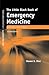 The Little Black Book of Emergency Medicine by Steven E. Diaz