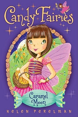 Caramel Moon (Candy Fairies, #3)