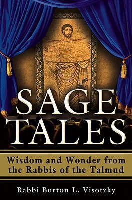 Sage Tales: Wisdom and Wonder from the Rabbis of the Talmud (Hardcover)