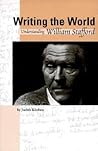 Writing the World: Understanding William Stafford Writing the World: Understanding William Stafford