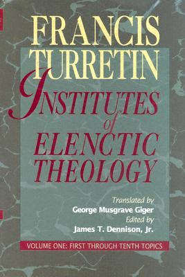 Institutes of Elenctic Theology (Vol 1-3)