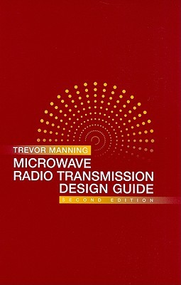 Microwave Radio Transmission Design Guide (Artech House Microwave Library)