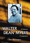 Walter Dean Myers: A Literary Companion (McFarland Literary Companions, 4) Walter Dean Myers: A Literary Companion (McFarland Literary Companions, 4)
