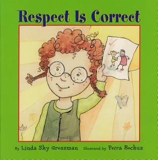 Respect Is Correct (I'm A Great Little Kid Series)